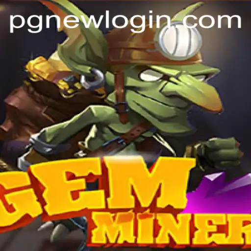 Discovering the Exciting World of GemMiner: A Comprehensive Guide