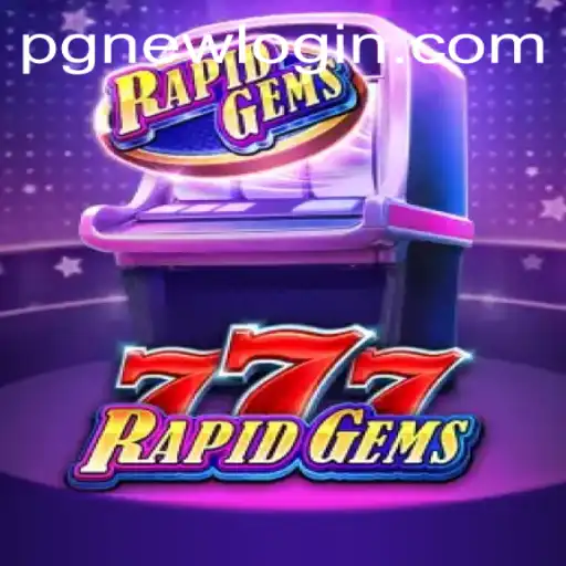 Discovering RapidGems777: A Comprehensive Guide to This Thrilling Game